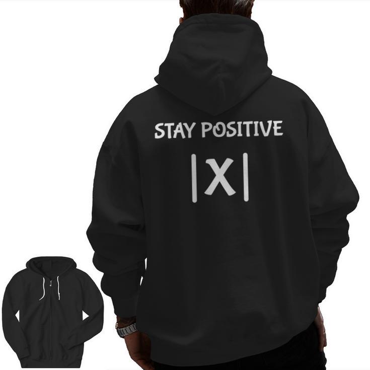 Top Math Teacher Joke Men Women Fun Stay Positive Men Zip Up Hoodie Back Print