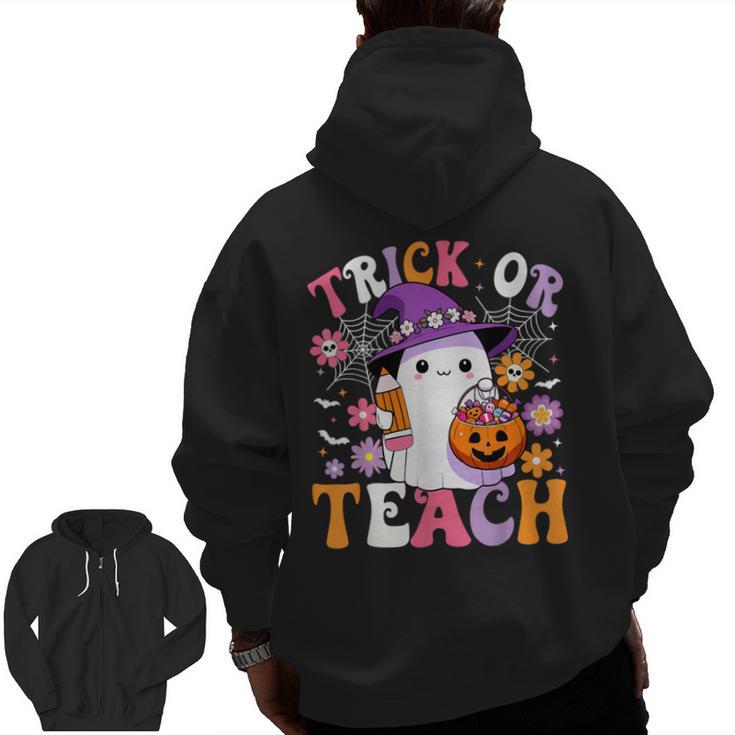 Trick Or Teach Groovy Teacher Ghost Halloween Teacher Men Zip Up Hoodie Back Print