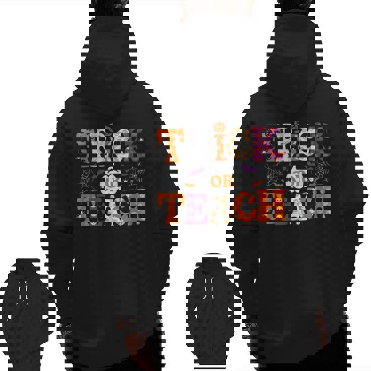 Trick Or Teach Teacher Halloween Costume Men Women Men Zip Up Hoodie Back Print