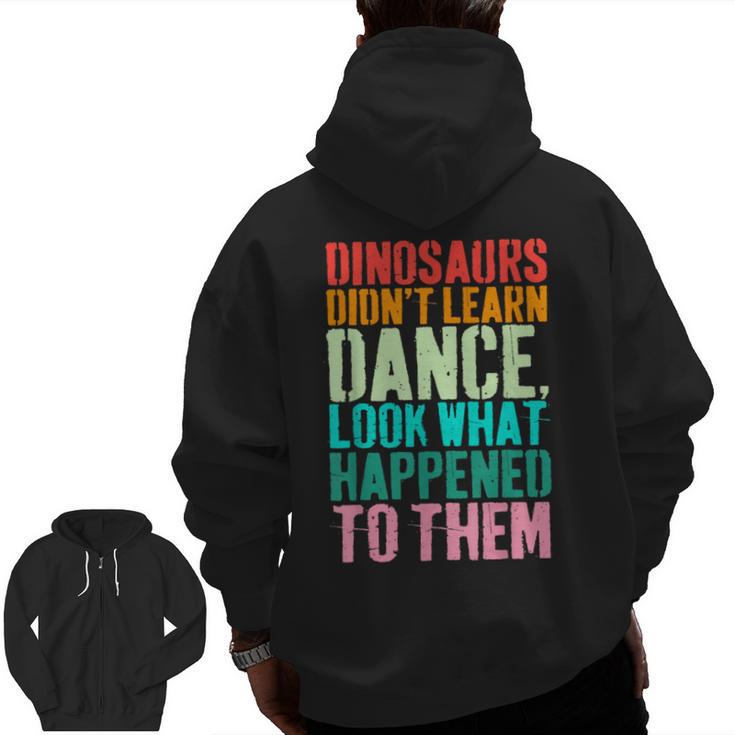 Vintage Dinosaurs Didn't Learn Dance Dance Teacher Men Zip Up Hoodie Back Print