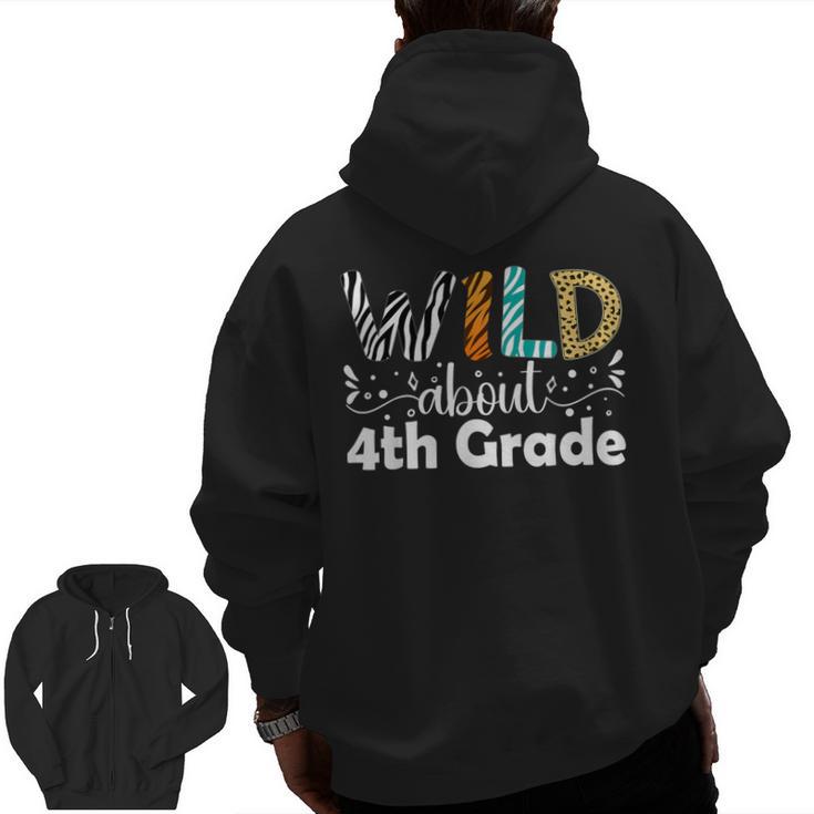 Wild About 4th Grade First Day Of School Teacher Student Men Zip Up Hoodie Back Print