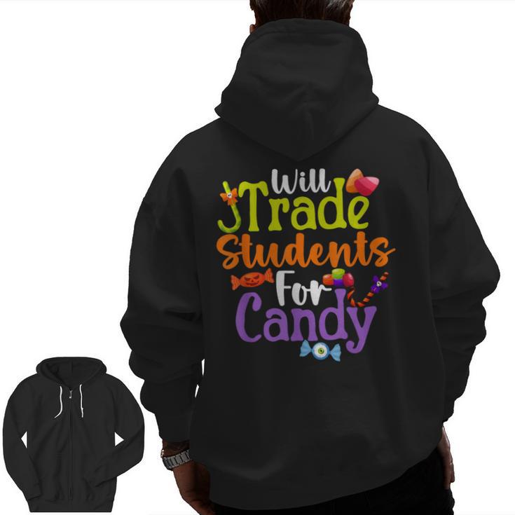 Will Trade Students For Candy Teacher Halloween Costume Men Zip Up Hoodie Back Print