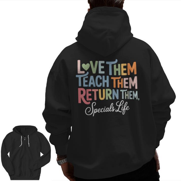 Women Teach Them Love Them Return Them Specials Teacher Life Men Zip Up Hoodie Back Print