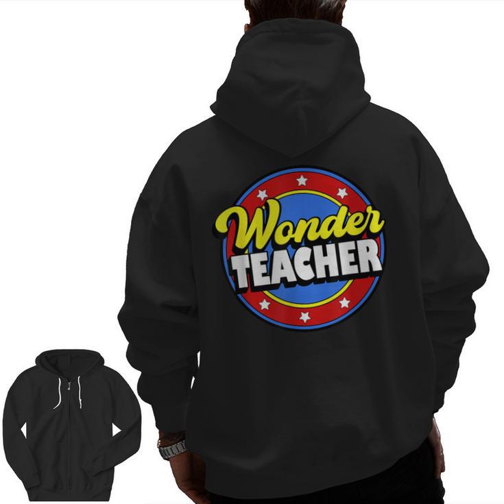 Wonder Teacher Super Woman Power Superhero Back To School Men Zip Up Hoodie Back Print