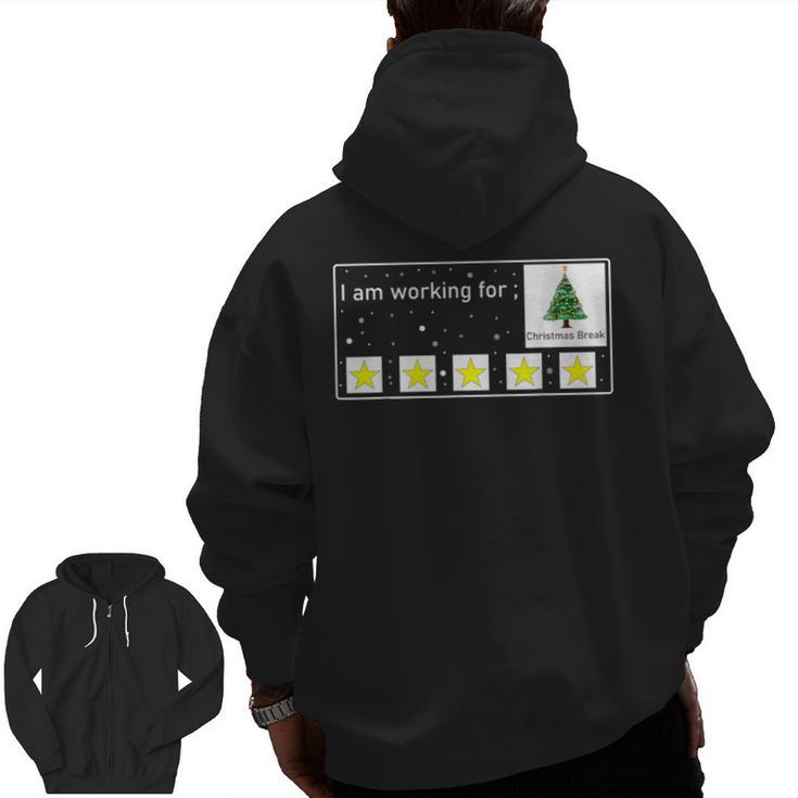 I Am Working For Christmas Break Special Education Teacher Men Zip Up Hoodie Back Print