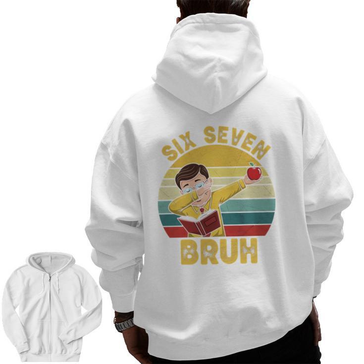 67 Meme Six Seven Bruh Retro Dabbing Teacher School Men Zip Up Hoodie Back Print