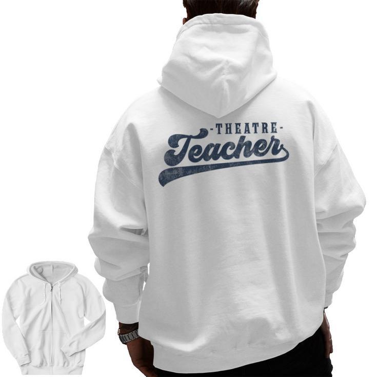 Theatre Teacher Men Women Vintage Graphic Theatre Teacher Men Zip Up Hoodie Back Print