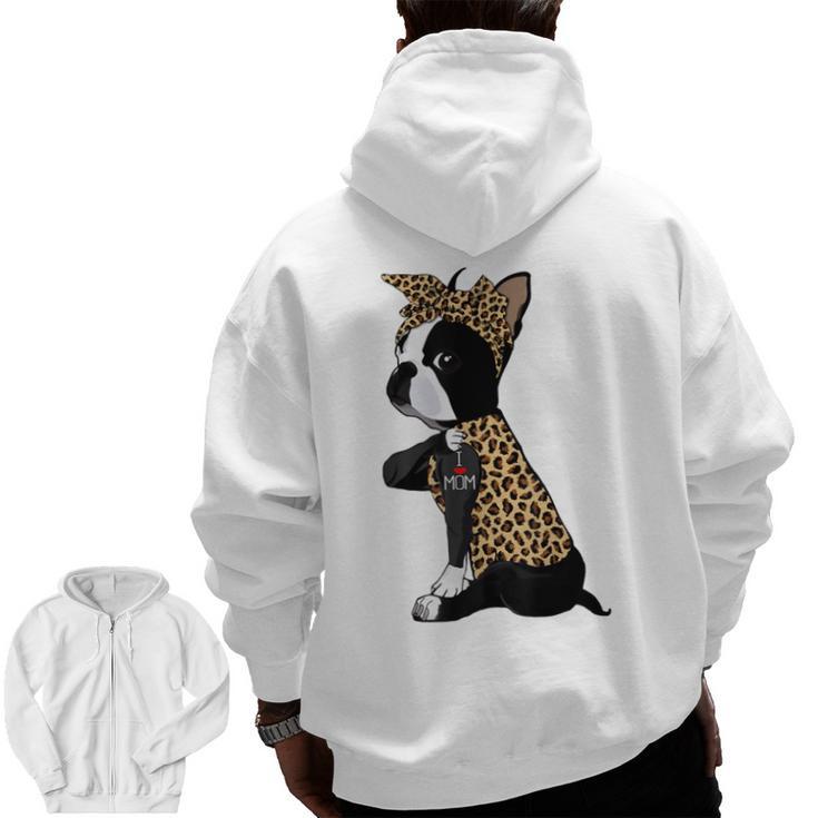 Boston Terrier Lover I Love Mom Tattoo Leopard Men Zip Up Hoodie Back Print