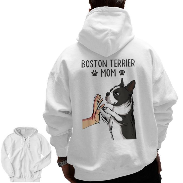 Boston Terrier Mom Dogs Mum Woman Men Zip Up Hoodie Back Print