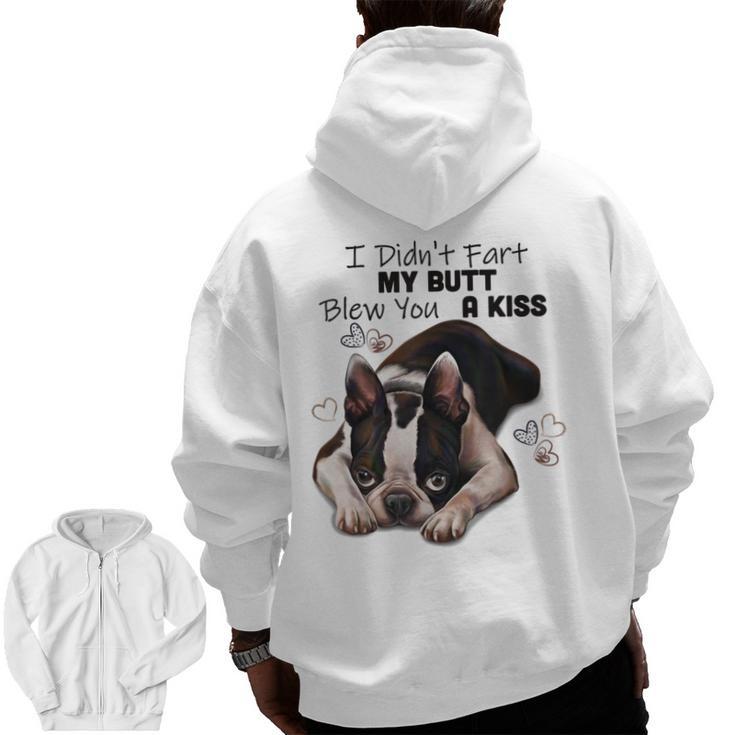Boston Terrier Shirt I Didn't Fart My Butt Blew You A Kiss Men Zip Up Hoodie Back Print