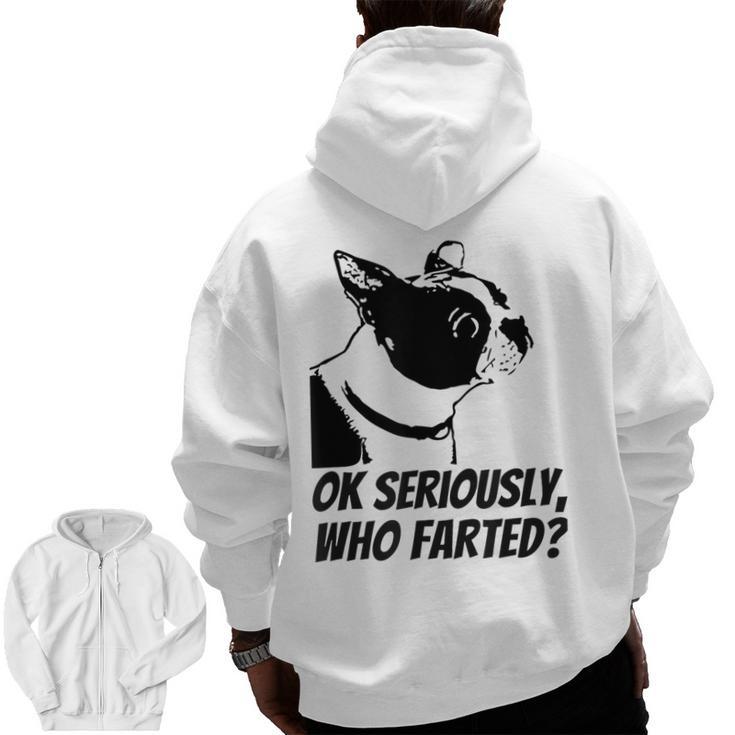 Boston Terrier Shirt Ok Seriously Who Farted Men Zip Up Hoodie Back Print