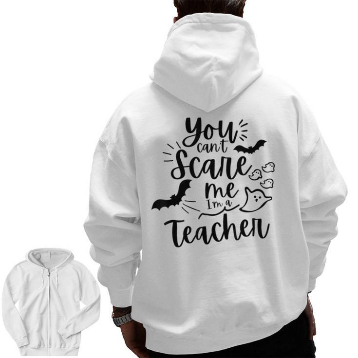 You Can't Scare Me I'm a Teacher Men Zip Up Hoodie Back Print