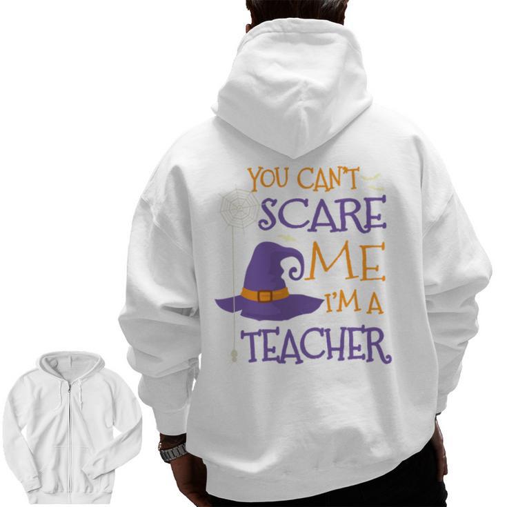 You Can't Scare Me I'm A Teacher Men Zip Up Hoodie Back Print