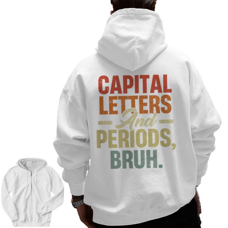 Capital Letters And Periods Bruh Teacher Grammar Kids Men Zip Up Hoodie Back Print