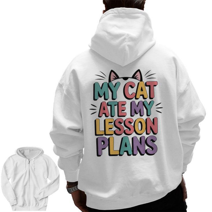 My Cat Ate My Lesson Plans Teacher Cat Humor Men Zip Up Hoodie Back Print