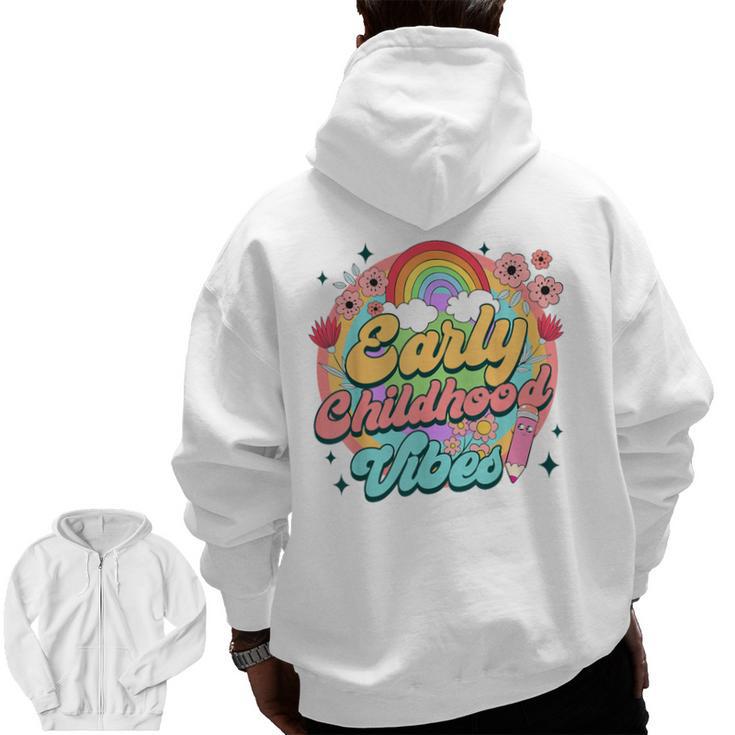 Daycare Teacher Daycare Provider Early Childhood Vibes Men Zip Up Hoodie Back Print