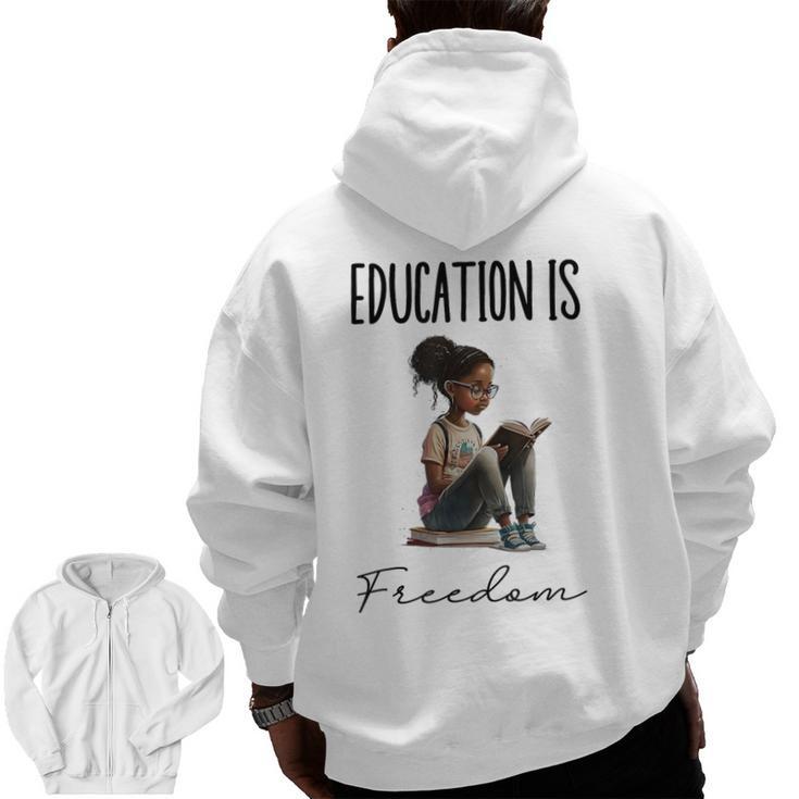Education Is Freedom Teacher Books Black History Month Men Zip Up Hoodie Back Print