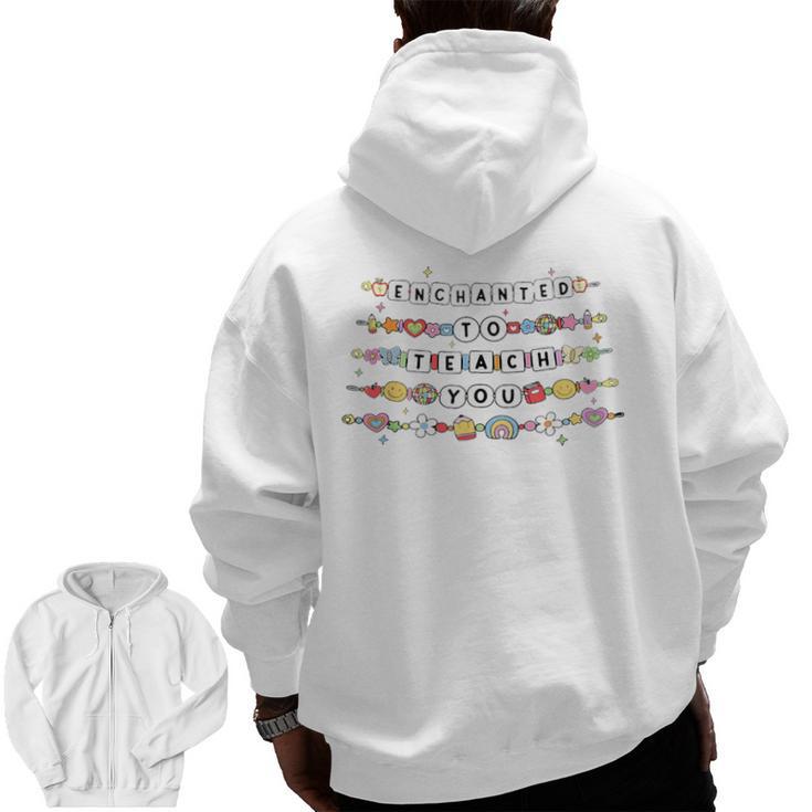Enchanted To Teach You Friendship Bracelet Teacher Girl Kids Men Zip Up Hoodie Back Print