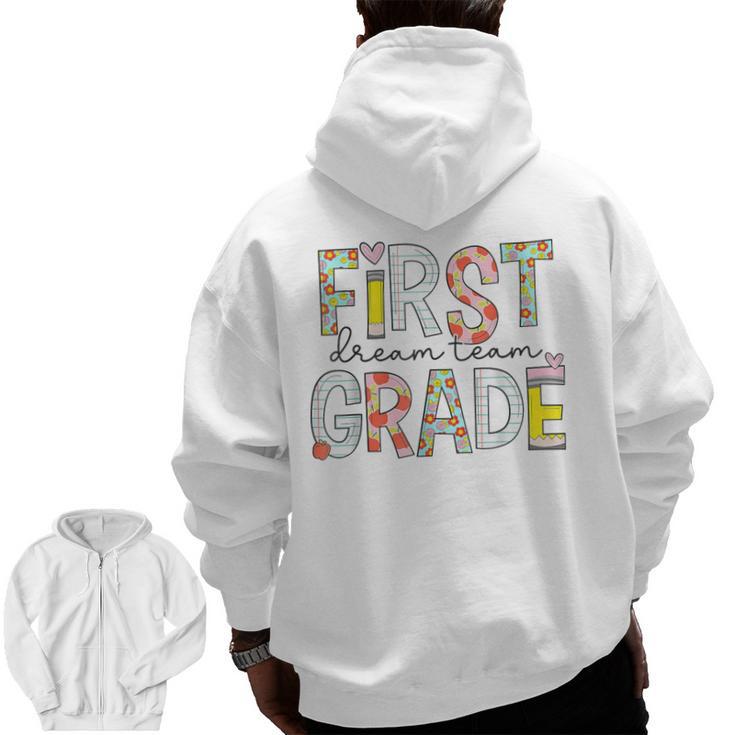 First Grade Dream Team 1st Grade Teacher First Day Of School Men Zip Up Hoodie Back Print