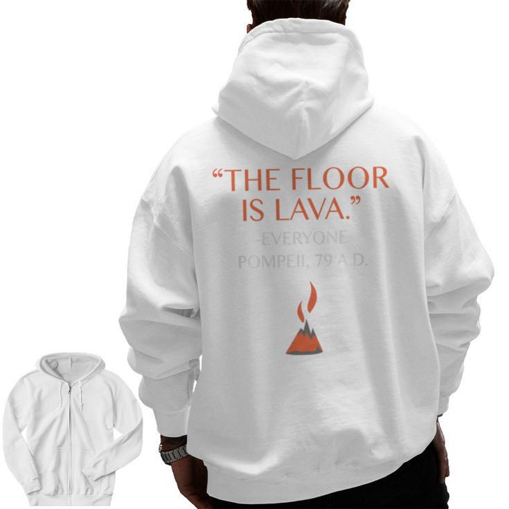 The Floor Is Lava For History Lovers & Teachers Premium Tri-Blend Men Zip Up Hoodie Back Print