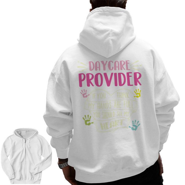 Full Heart Daycare Provider Nanny Au Pair Pre-K Teacher Men Zip Up Hoodie Back Print