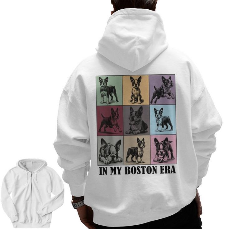 Funny Boston Terrier Quote In My Boston Terrier Era Cool Dog Men Women Men Zip Up Hoodie Back Print