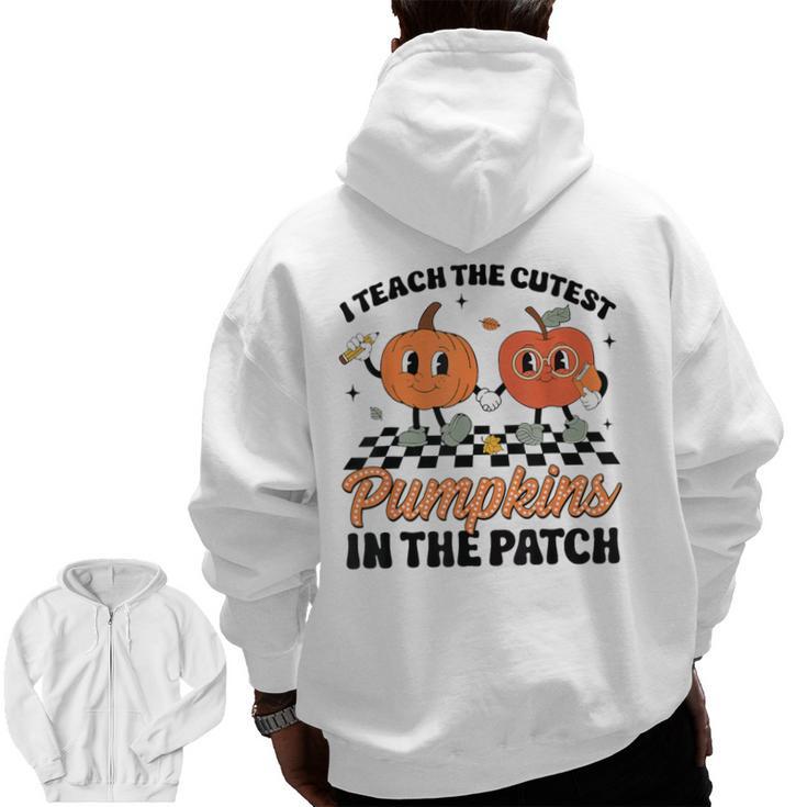 Groovy I Teach The Cutest Pumpkins In The Patch For Teacher Men Zip Up Hoodie Back Print