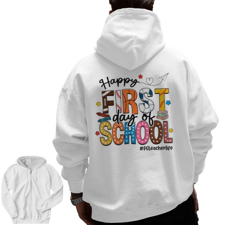 Happy First Day Of School PE Teacher Life Back To School Men Zip Up Hoodie Back Print