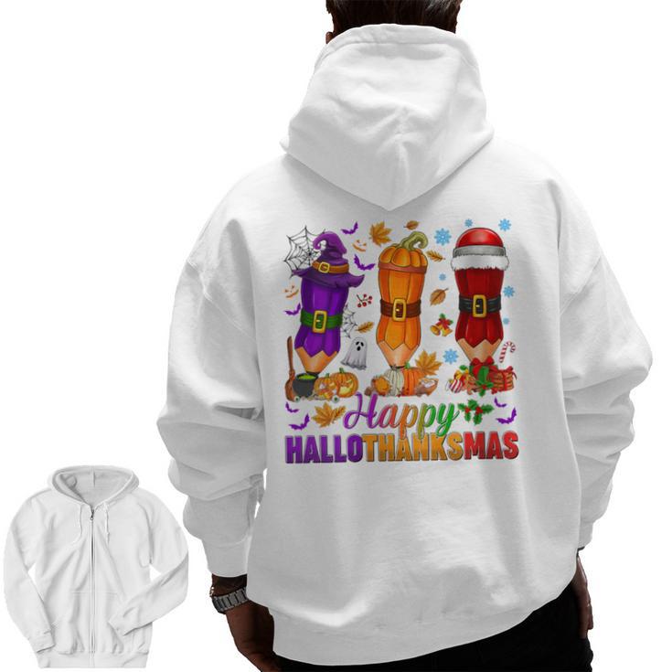 Happy Hallothanksmas Halloween Thanksgiving Pencils Teachers Men Zip Up Hoodie Back Print