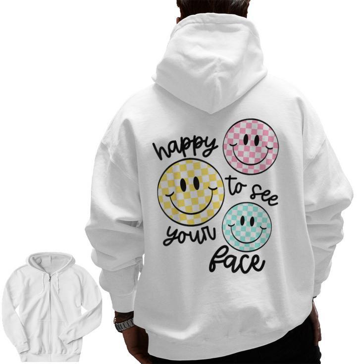 Happy To See Your Face Smile Face Teacher Back To School Men Zip Up Hoodie Back Print