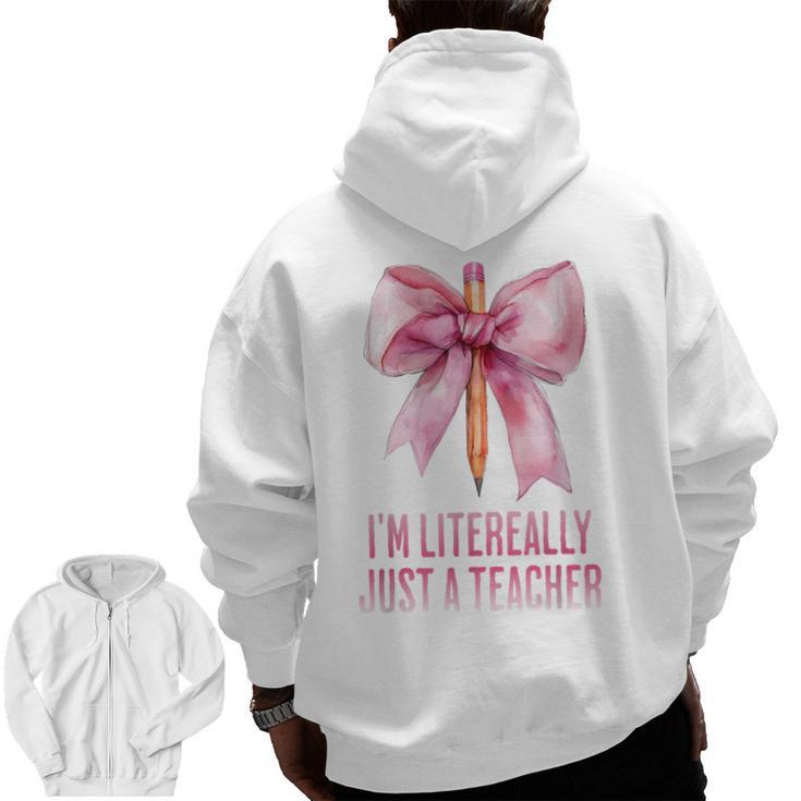 I'm Literally Just a Teacher Pencil Coquette Bow School Men Zip Up Hoodie Back Print