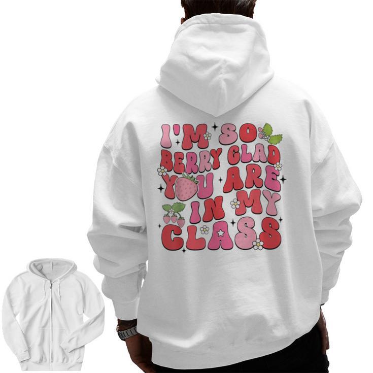 I'm So Berry Glad You Are Strawberry Elementary Teacher Men Zip Up Hoodie Back Print