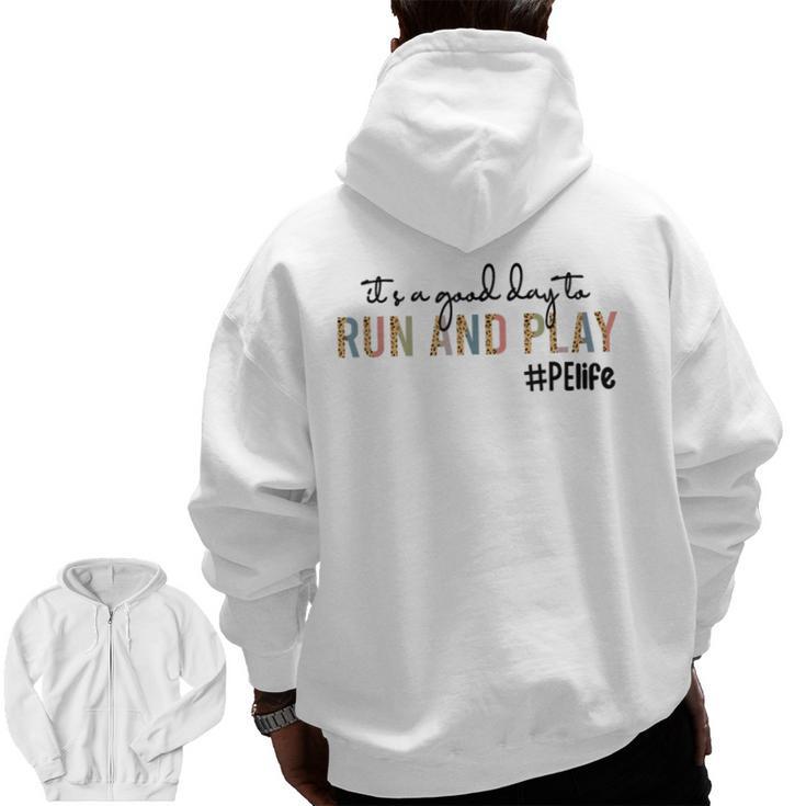 It's a Good Day To Run And Play Leopard PE Teacher Life Men Zip Up Hoodie Back Print