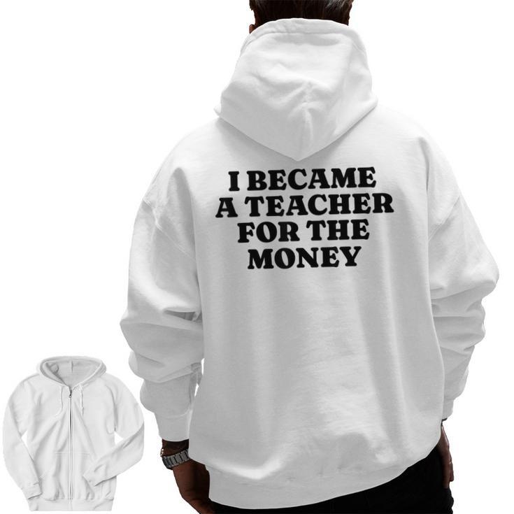 Lie Teacher Saying Humor School Class Women's Men Zip Up Hoodie Back Print