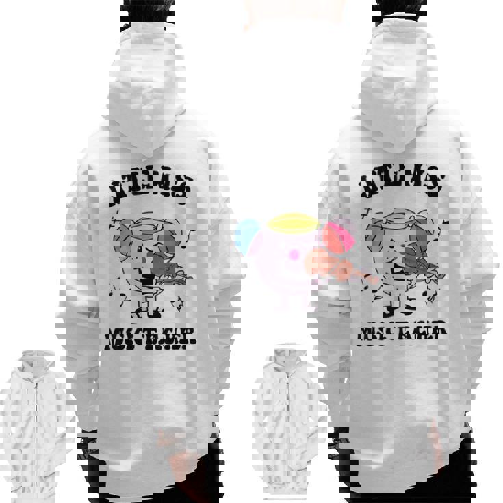 Little Miss Music Teacher Music Teacher Team Men Zip Up Hoodie Back Print