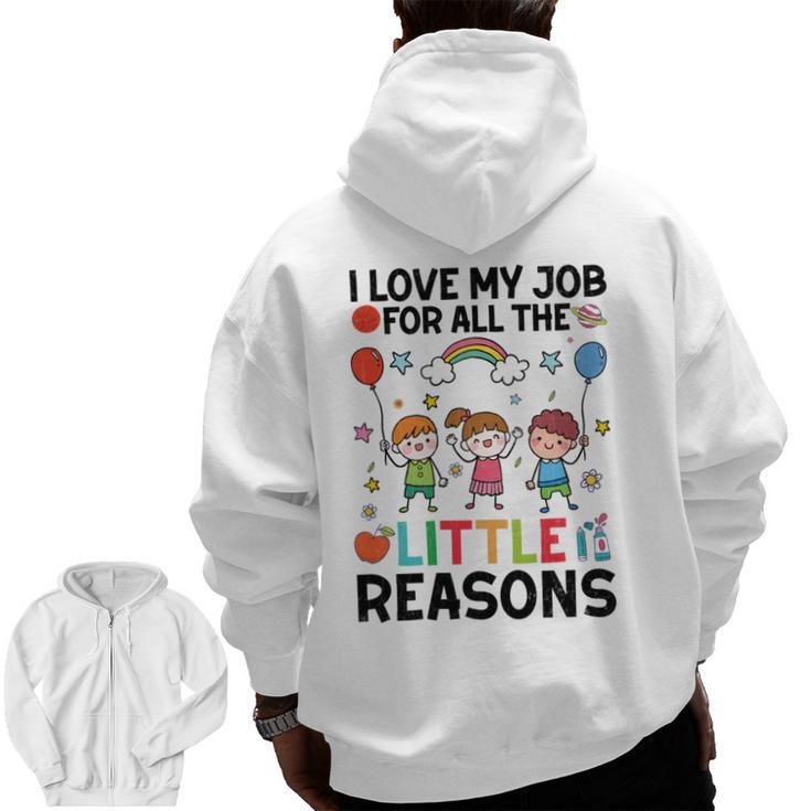 Love Job For Little Reasons Daycare Teacher Graphic Men Zip Up Hoodie Back Print