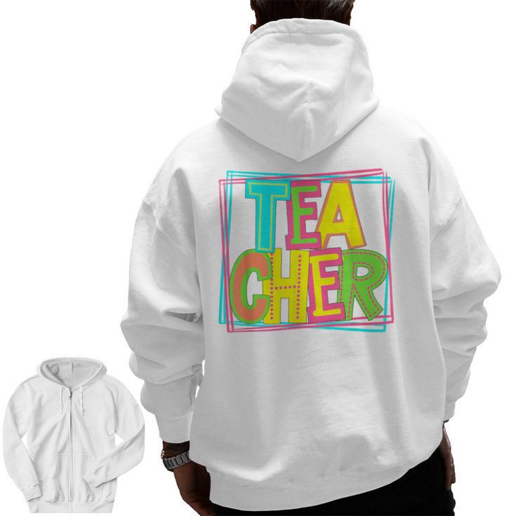 Neon Retro Teacher Cute Teacher Team New Teacher Back To Sch Men Zip Up Hoodie Back Print