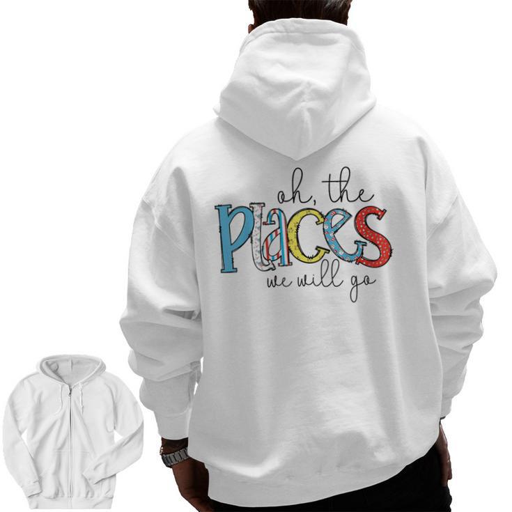 Oh The Places We Will Go Reading Day Book Lovers Teachers Men Zip Up Hoodie Back Print