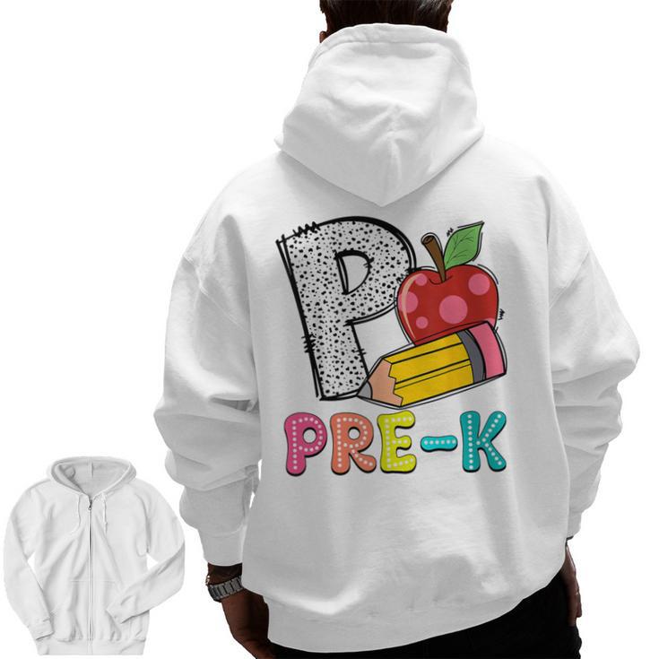 P Is For Pre-K Teacher Pencil Apple Back To School Men Zip Up Hoodie Back Print