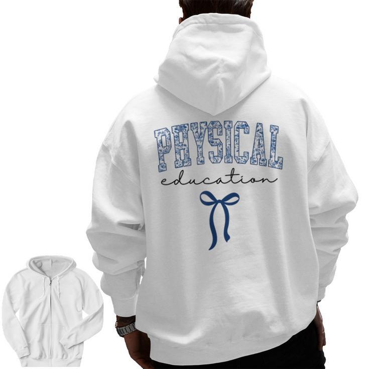 Physical Education PE Teacher PHYS Ed Student Graduation Men Zip Up Hoodie Back Print