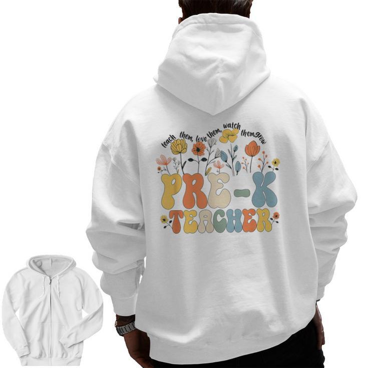 Pre-k Teacher Appreciation Teaching Wildflowers Men Zip Up Hoodie Back Print