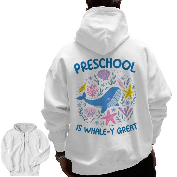 Preschool Is Whale-y Great Preschool Teacher Men Zip Up Hoodie Back Print