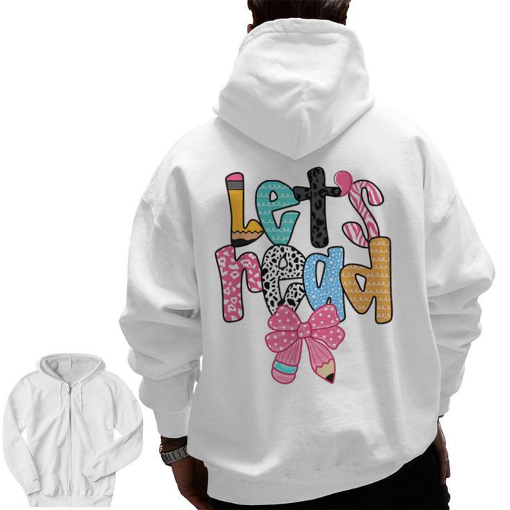 Lets Read Reading Teacher Back To School Literacy Pencil Bow Men Zip Up Hoodie Back Print
