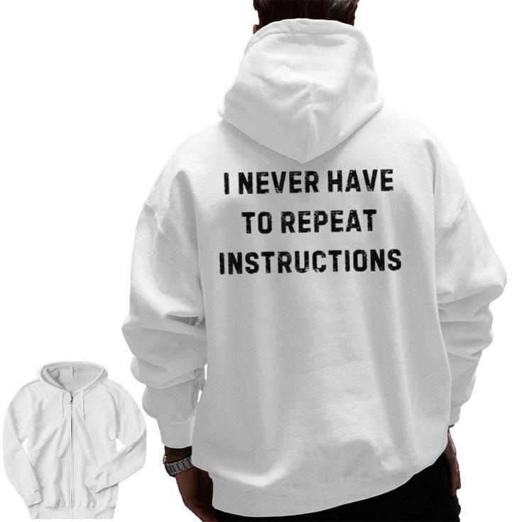 I Never Have To Repeat Instructions Teacher Lie Party Men Zip Up Hoodie Back Print