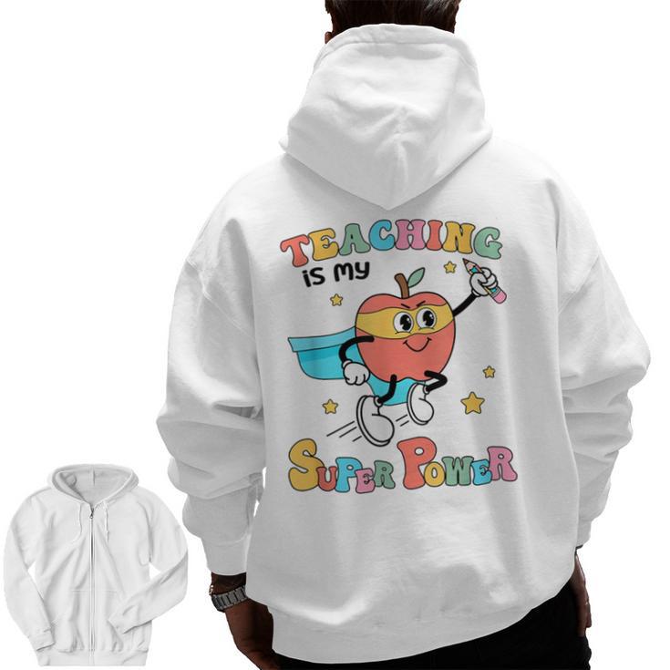 Retro Teaching Is My Superpower Apple Teacher Appreciation Men Zip Up Hoodie Back Print