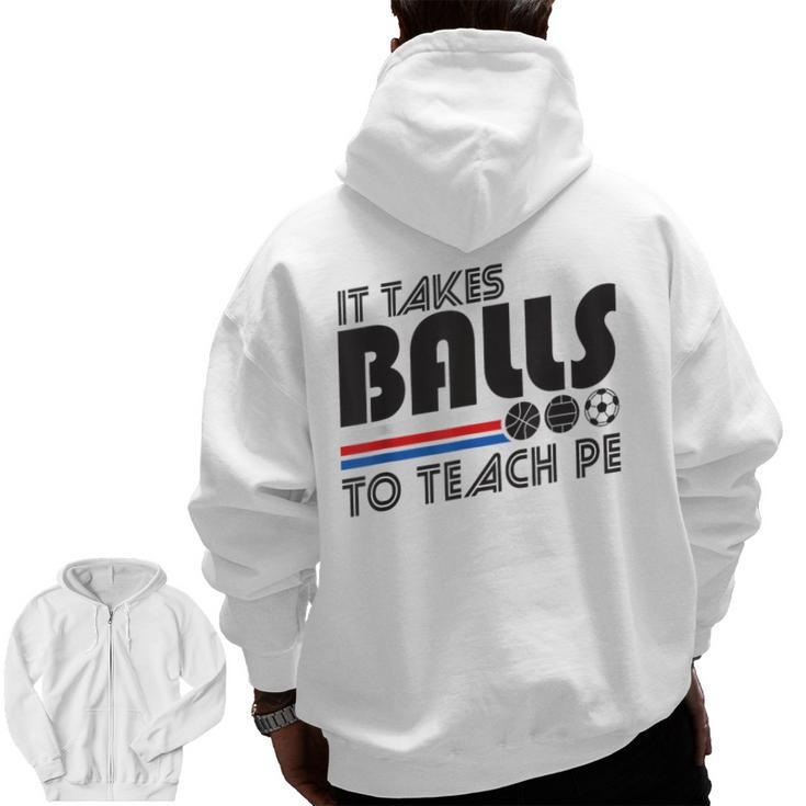 It Takes Balls To Teach PE Gym Teacher Men Zip Up Hoodie Back Print, Pe Teacher Gifts, trending gift It Takes Balls To Teach PE Gym Teacher Men Zip Up Hoodie Back Print, Pe Teacher Gifts, trending gift