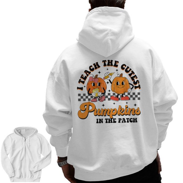 I Teach The Cutest Pumpkins In The Patch Halloween Teacher For Men Women Kids Men Zip Up Hoodie Back Print