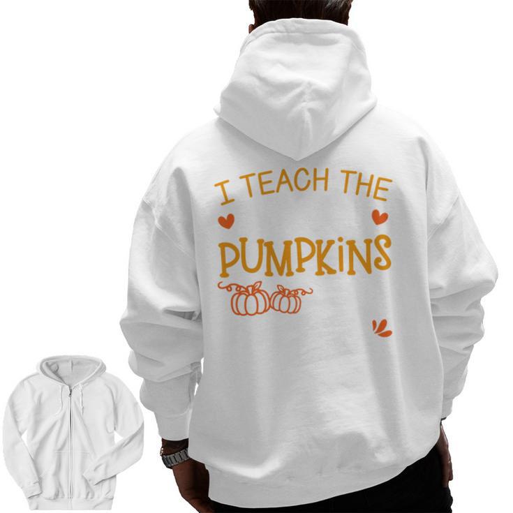 I Teach The Cutest Pumpkins In The Patch Shirt Teacher Men Zip Up Hoodie Back Print