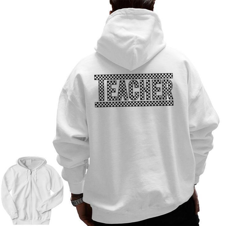 Teacher Checkered Racing  Teacher Appreciation Men Women Men Zip Up Hoodie Back Print