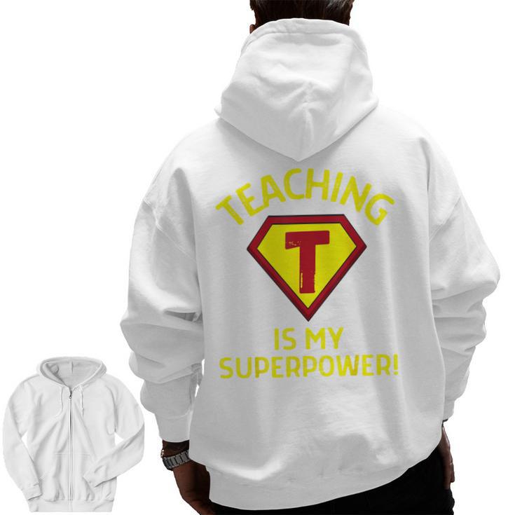 Teaching Is My Superpower Fun Elementary Teacher 1st Grade Men Zip Up Hoodie Back Print, trending gift Teaching Is My Superpower Fun Elementary Teacher 1st Grade Men Zip Up Hoodie Back Print, trending gift